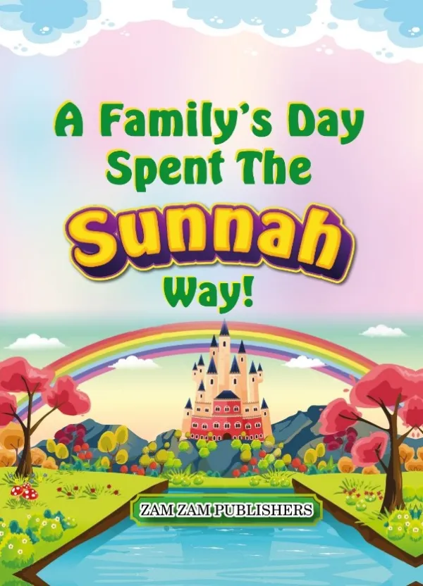 A Family's day spent the Sunnah way
