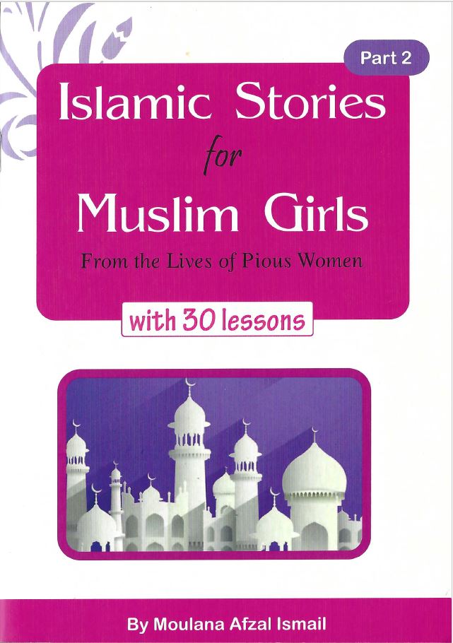 Islamic Stories for Muslim Girls - 2 volumes