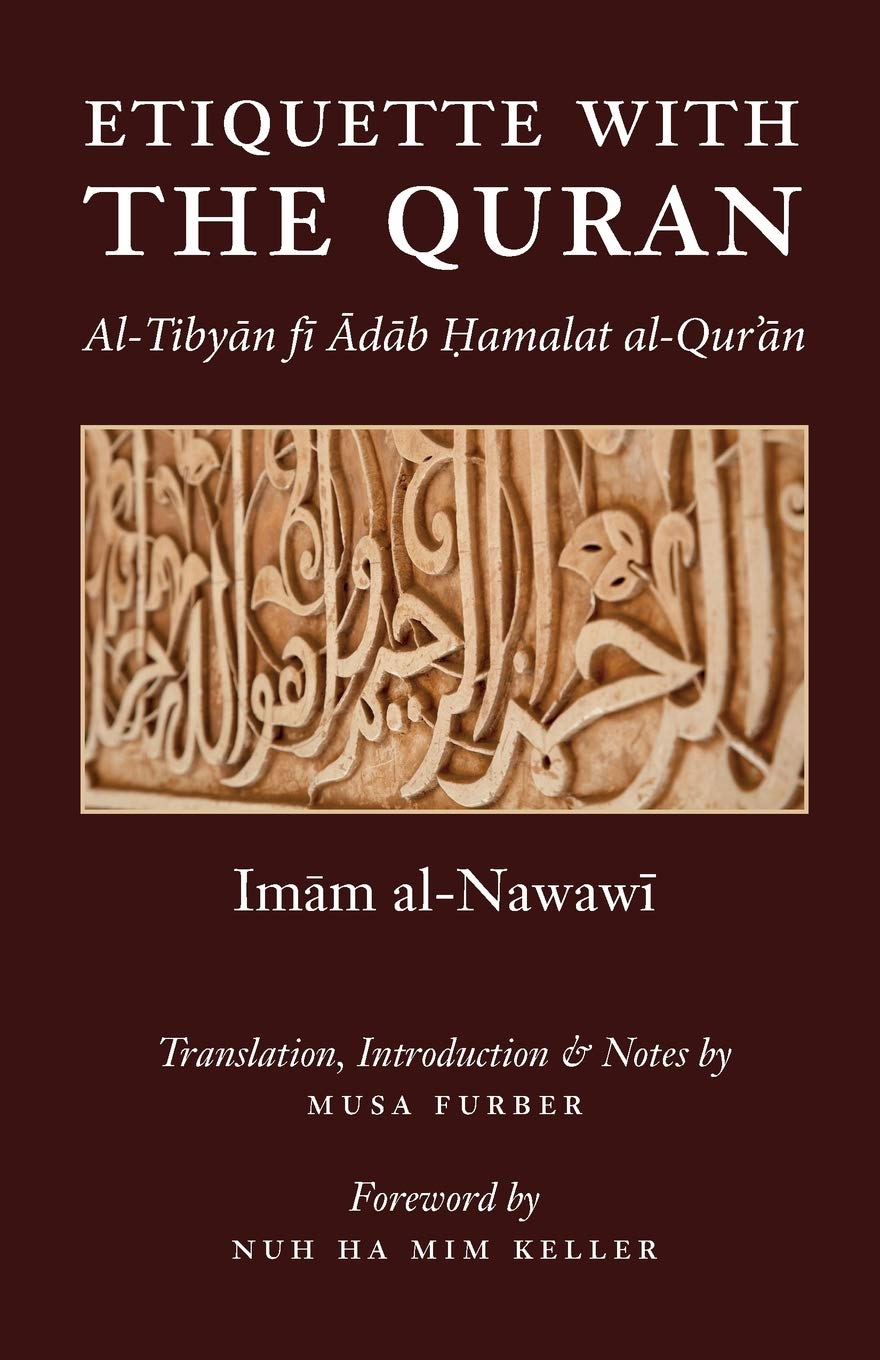 Etiquette With the Quran - Tibyan fi Adab Hamalat Quran